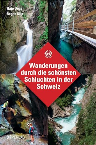 Wanderungen durch die schönsten Schluchten in der Schweiz