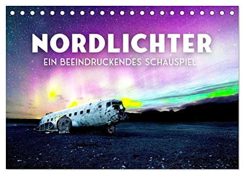 Nordlichter - ein beeindruckendes Schauspiel. (Tischkalender 2026 DIN A5 quer), CALVENDO Monatskalender: Ein farbenfrohes Naturspektakel. (CALVENDO Orte)