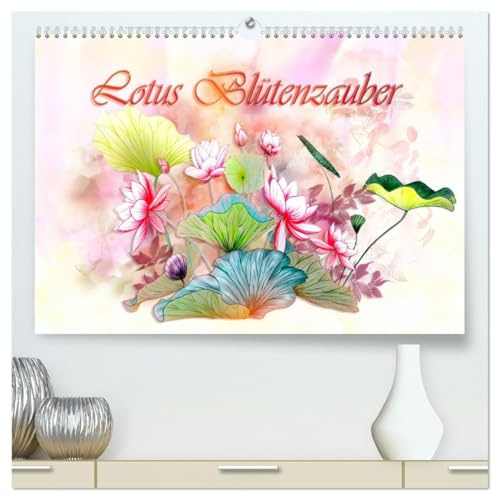 Lotus Blütenzauber (hochwertiger Premium Wandkalender 2026 DIN A2 quer), Kunstdruck in Hochglanz: Lotusblüten aus der Welt der Buntstifte (CALVENDO Kunst)