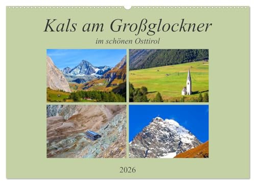 Kals am Großglockner (Wandkalender 2026 DIN A2 quer), CALVENDO Monatskalender: Impressionen aus Kals am Großglockner im schönen Osttirol (CALVENDO Natur)
