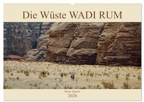 Die Wüste Wadi Rum (Wandkalender 2026 DIN A2 quer), CALVENDO Monatskalender: Jordaniens faszinierende Wüstenlandschaft (CALVENDO Natur)