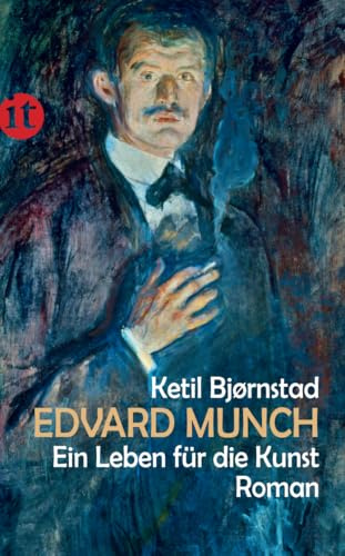 Edvard Munch. Ein Leben für die Kunst: Roman (insel taschenbuch)