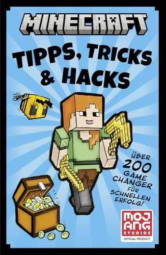 Minecraft Tipps, Tricks & Hacks. Über 200 Game Changer für schnellen Erfolg: Insider-Wissen für neue und alte Fans des Spiels | Minecraft-Power im praktischen Taschenbuchformat