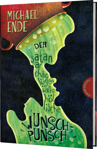 Der satanarchäolügenialkohöllische Wunschpunsch: Ein Wettlauf gegen die Zeit, abenteuerliche Vorlesegeschichte von Michael Ende