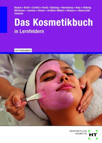Das Kosmetikbuch: in Lernfeldern: mit Fachenglisch