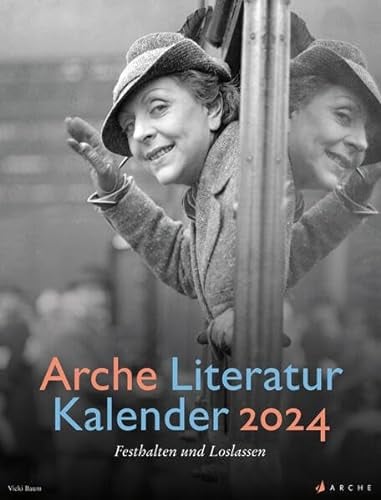 Arche Literatur Kalender 2024: Leichtigkeit und Schwere