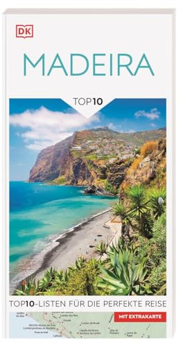 TOP10 Reiseführer Madeira: TOP10-Listen zu Highlights, Themen und Regionen. Ideal für unterwegs. Mit wetterfester Extra-Karte. Von Reisenden. Für Reisende.