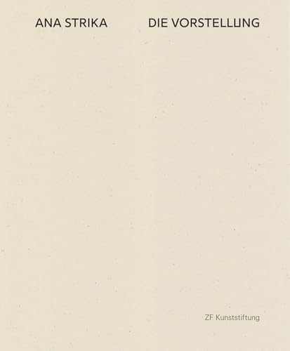 Ana Strika: DIE VORSTELLUNG