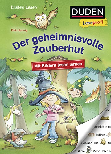 Duden Leseprofi – Mit Bildern lesen lernen: Der geheimnisvolle Zauberhut, Erstes Lesen | Leseprofis – Mit Bildern lesen lernen: Der geheimnisvolle ... (Erstes Lesen mit Bildern Vorschule, Band 8)