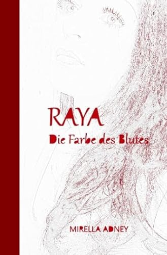 Raya: Die Farbe des Blutes