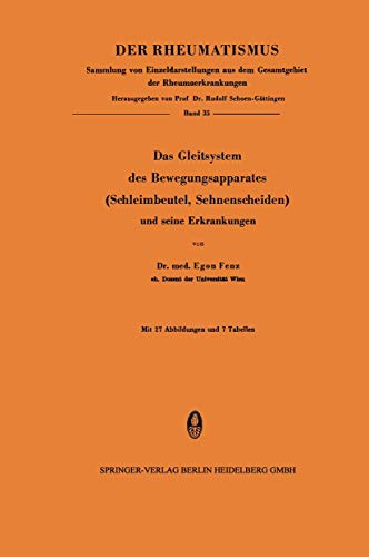Das Gleitsystem des Bewegungsapparates (Schleimbeutel, Sehnenscheiden) und seine Erkrankungen (Der Rheumatismus, 35, Band 35)