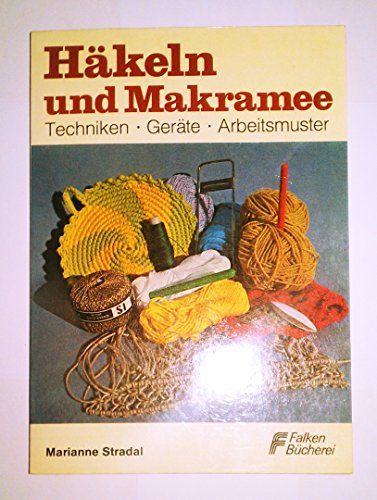 Häkeln und Makramee. Ein Handarbeitsbuch.