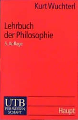 Lehrbuch der Philosophie: Probleme - Grundbegriffe - Einsichten