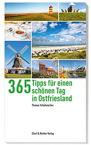 365 Tipps für einen schönen Tag in Ostfriesland