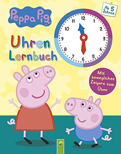 Peppa Pig Uhrenlernbuch. Mit beweglichen Zeigern zum Üben. Für Kinder ab 5 Jahren: Spielerisch die Uhrzeit lernen (Zahlen, Tageszeiten, Stunden). Für die Vorschule und Grundschule