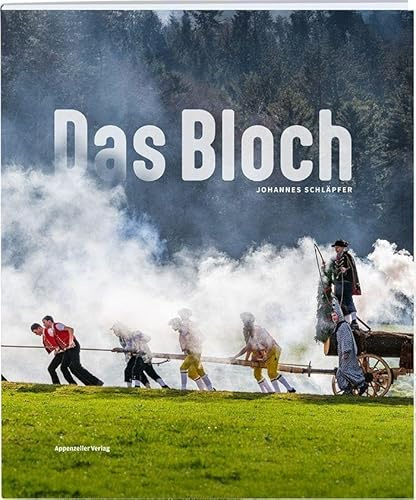 Das Bloch: lebendiges Appenzeller Kulturgut