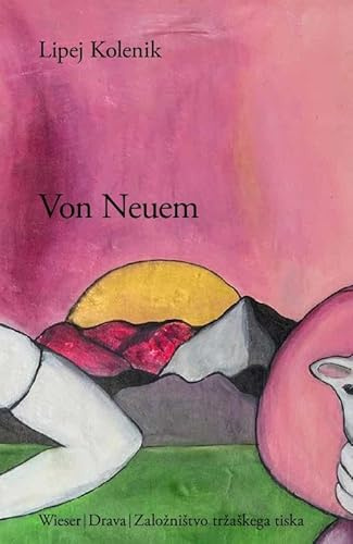 Von Neuem: Die Kärntner Slowenen unter der britischen Besatzungsmacht nach dem Jahr 1945 Zeitzeugen, Beiträge und Berichte (Slowenische Bibliothek)