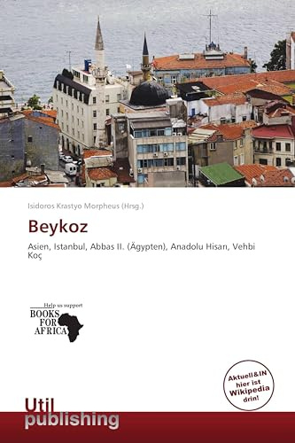 Beykoz: Asien, Istanbul, Abbas II. (Ägypten), Anadolu Hisar¿, Vehbi Koç
