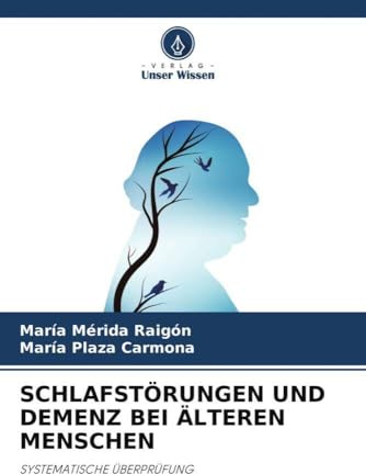 SCHLAFSTÖRUNGEN UND DEMENZ BEI ÄLTEREN MENSCHEN: SYSTEMATISCHE ÜBERPRÜFUNG