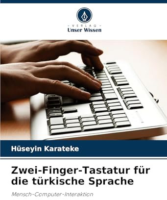 Zwei-Finger-Tastatur für die türkische Sprache: Mensch-Computer-Interaktion