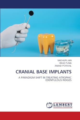 CRANIAL BASE IMPLANTS: A PARADIGM SHIFT IN TREATING ATROPHIC EDENTULOUS RIDGES
