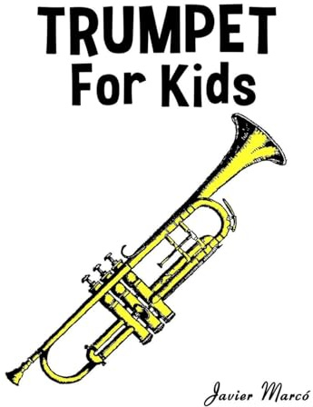 Trumpet for Kids: Christmas Carols, Classical Music, Nursery Rhymes, Traditional & Folk Songs! (Sheet Music Book for Kids)