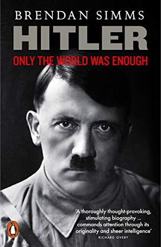 Hitler Only the World Was Enough