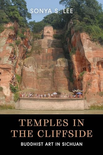 Temples in the Cliffside: Buddhist Art in Sichuan