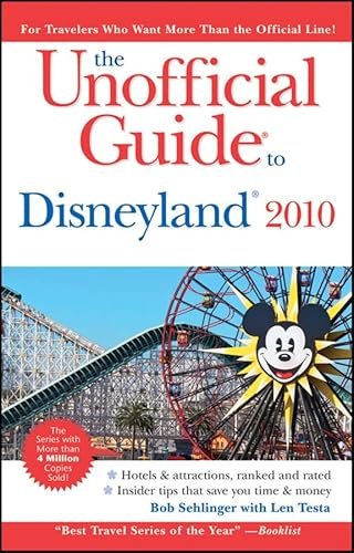The Unofficial Guide to Disneyland 2010 (Unoffical Guide)