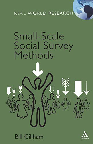 Small-Scale Social Survey Methods (Real World Research)