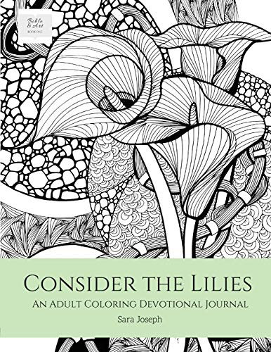 Consider the Lilies: An Adult Coloring Devotional Journal