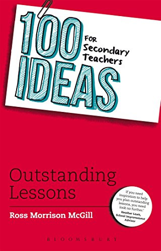 100 Ideas for Secondary Teachers: Outstanding Lessons (100 Ideas for Teachers)