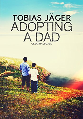 Adopting A Dad: Gesamtausgabe
