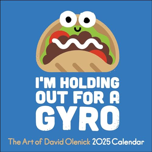 The Art of David Olenick 2025 Wall Calendar: I'm Holding Out for a Gyro