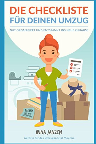 Die Checkliste für deinen Umzug: Gut organisiert und entspannt ins neue Zuhause
