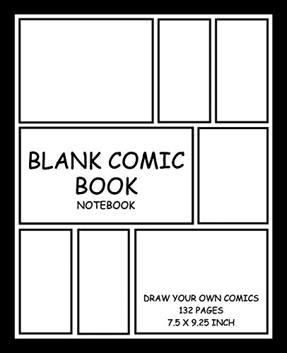 Blank Comic Book: Blank Comic Book Notebook | Draw Your Own Comics | Large Paperback Sketchbook For Kids and Adults