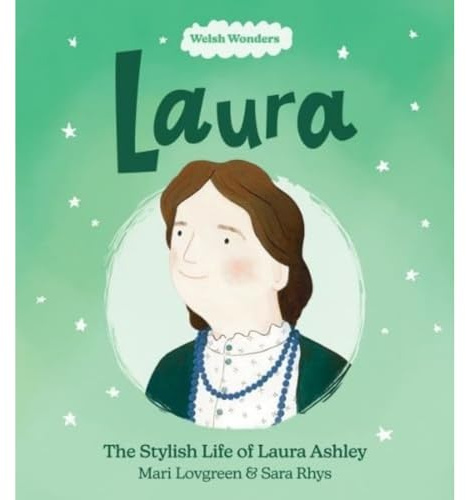 Welsh Wonders: Laura - The Stylish Life of Laura Ashley