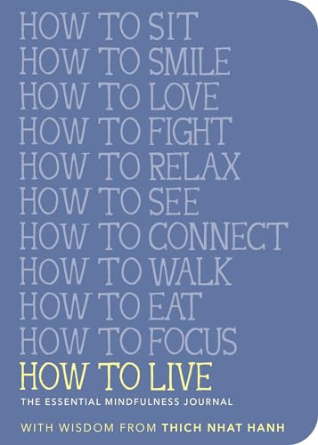 How to Live: The Essential Mindfulness Journal (Mindfulness Essentials)