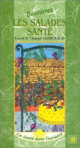Salades, santé, découvrez-les