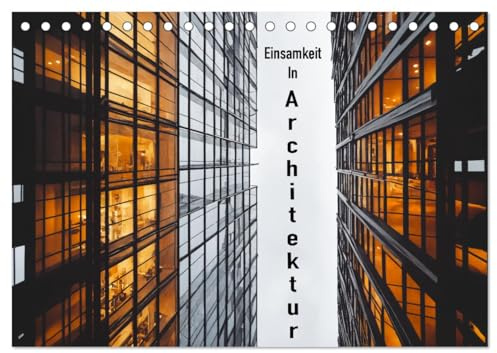 Einsamkeit in Architektur (Tischkalender 2026 DIN A5 quer), CALVENDO Monatskalender: Erleben Sie beeindruckende KI-generierte Bauwerke (CALVENDO Orte)