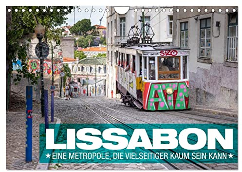 Lissabon - Eine Metropole, die vielseitiger kaum sein kann. (Wandkalender 2026 DIN A4 quer), CALVENDO Monatskalender: Städtereise Lissabon in Portugal (CALVENDO Orte)