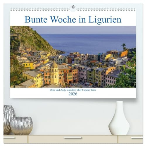 Bunte Woche in Ligurien (hochwertiger Premium Wandkalender 2026 DIN A2 quer), Kunstdruck in Hochglanz: Eine Reise durch malerische Landschaften zu den ... Städtchen in Ligurien. (CALVENDO Orte)