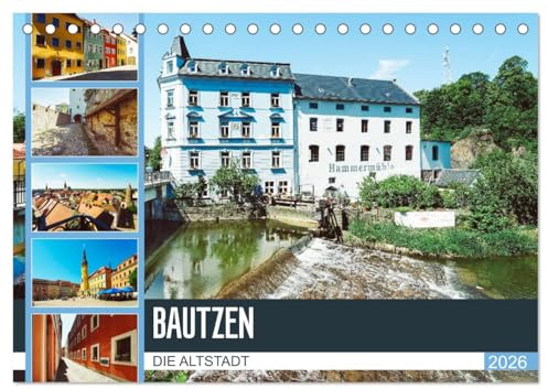 Bautzen Die Altstadt (Tischkalender 2026 DIN A5 quer), CALVENDO Monatskalender: Einblicke in die historische Altstadt von Bautzen (CALVENDO Orte)