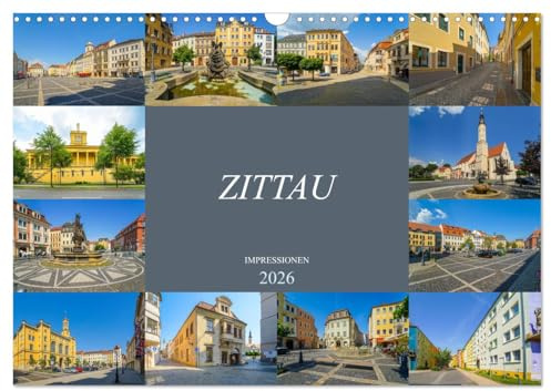 Zittau Impressionen (Wandkalender 2026 DIN A3 quer), CALVENDO Monatskalender: Die Stadt im Dreiländereck (CALVENDO Orte)