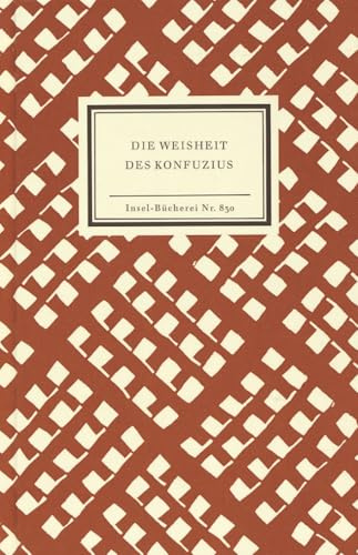 Die Weisheit des Konfuzius (Insel-Bücherei)