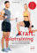 Kraft-Solotraining: Die 100 effektivsten Übungen und dein perfektes Home-Gym