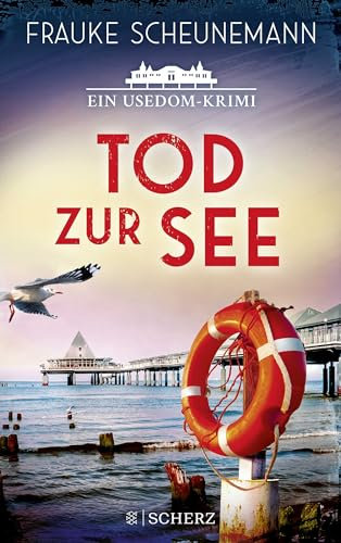Tod zur See: Ein Usedom-Krimi | Der perfekte Krimi für Urlaub an der Ostsee (Mai und Lorenz ermitteln auf Usedom, Band 3)