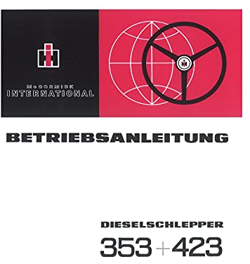IHC Betriebsanleitung Schlepper 353/423 ab 4/69-5/71 Traktor Bedienungsanleitung
