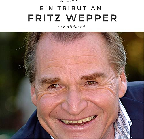 Ein Tribut an Fritz Wepper: Der Bildband