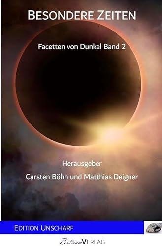 Besondere Zeiten: Facetten von Dunkel Band 2